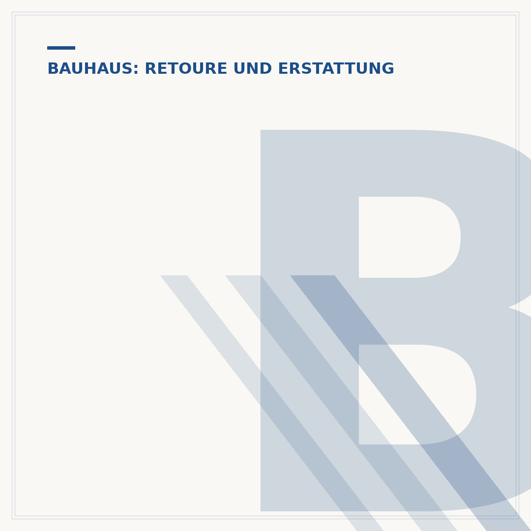 Bauhaus Umtausch: Fristen und Rückgaberecht erklärt
