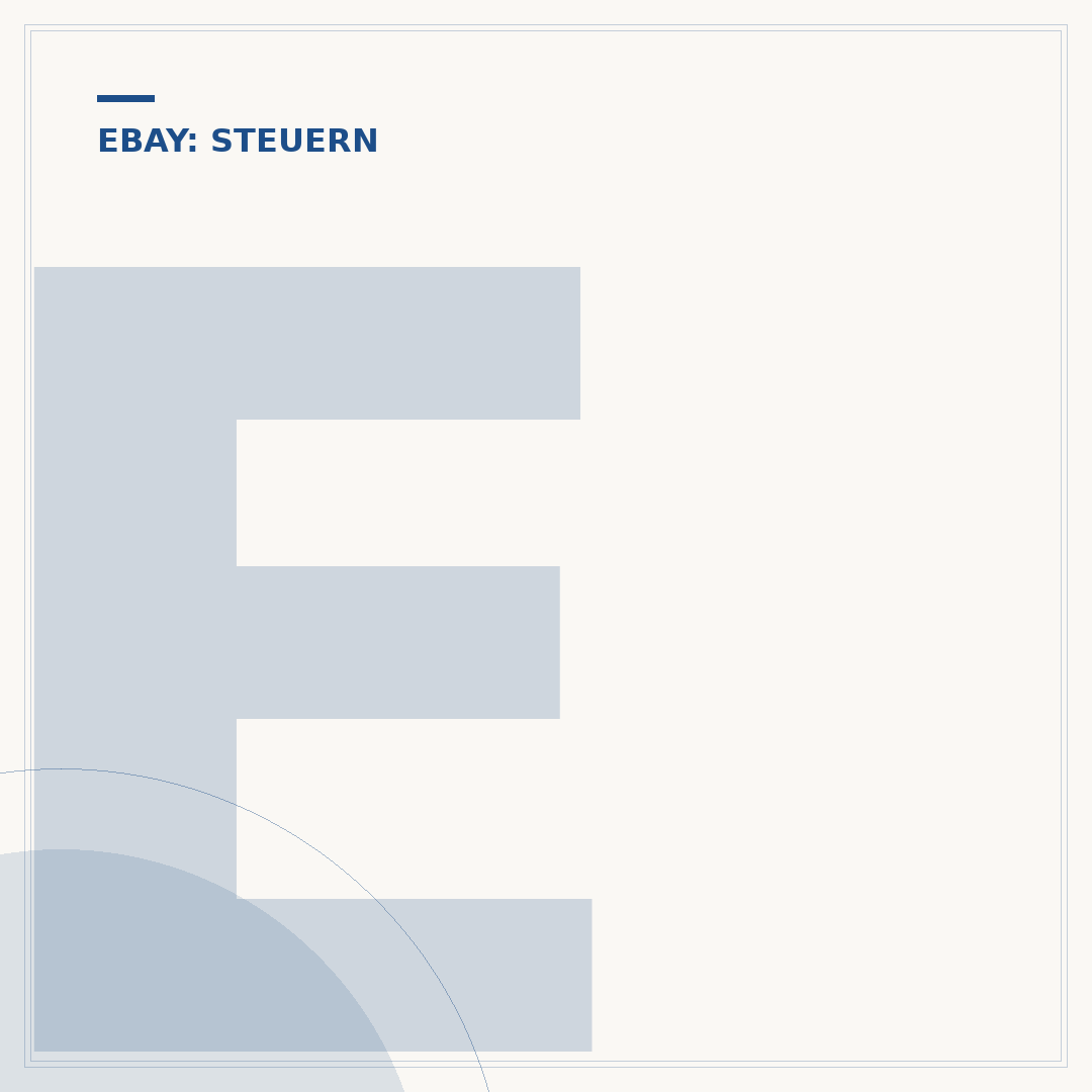 eBay Steuern: Was Sie als Verkäufer wissen müssen