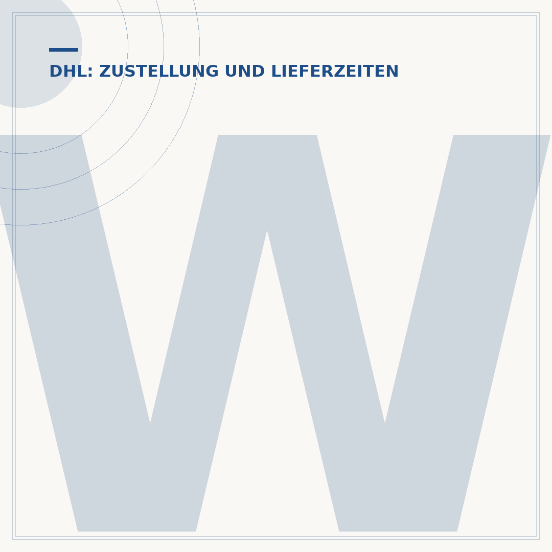Wie lange liefert DHL? Zustellzeiten und Fristen