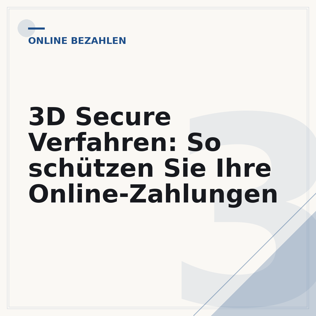 3D Secure Verfahren: So schützen Sie Ihre Online-Zahlungen