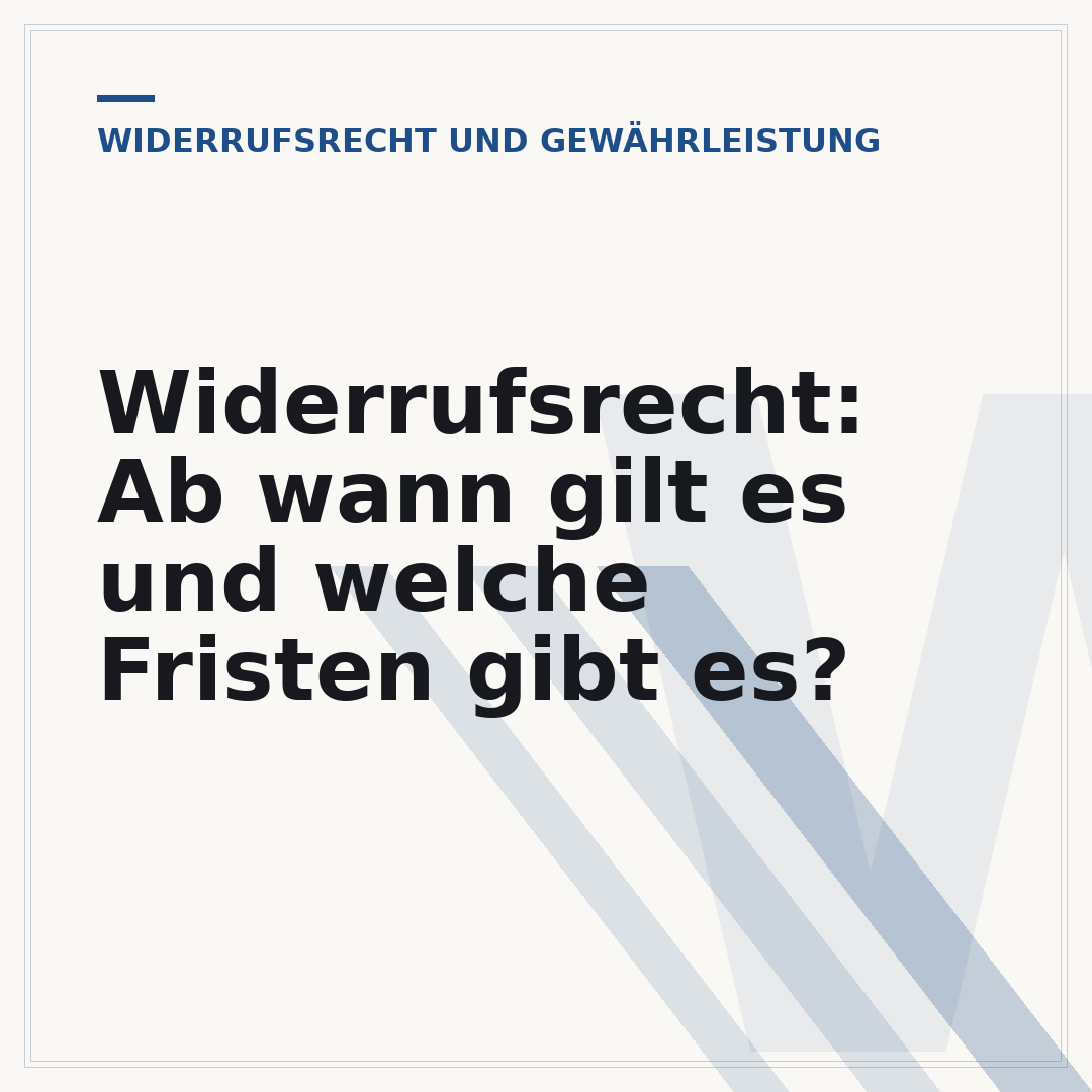 Widerrufsrecht: Ab wann gilt es und welche Fristen gibt es?
