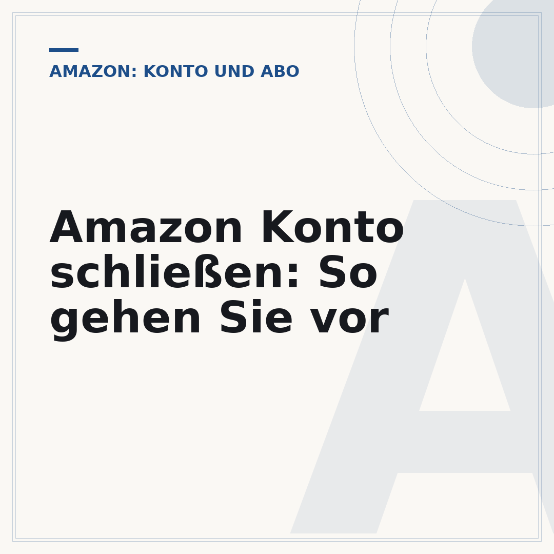 Amazon Konto schließen: So gehen Sie vor