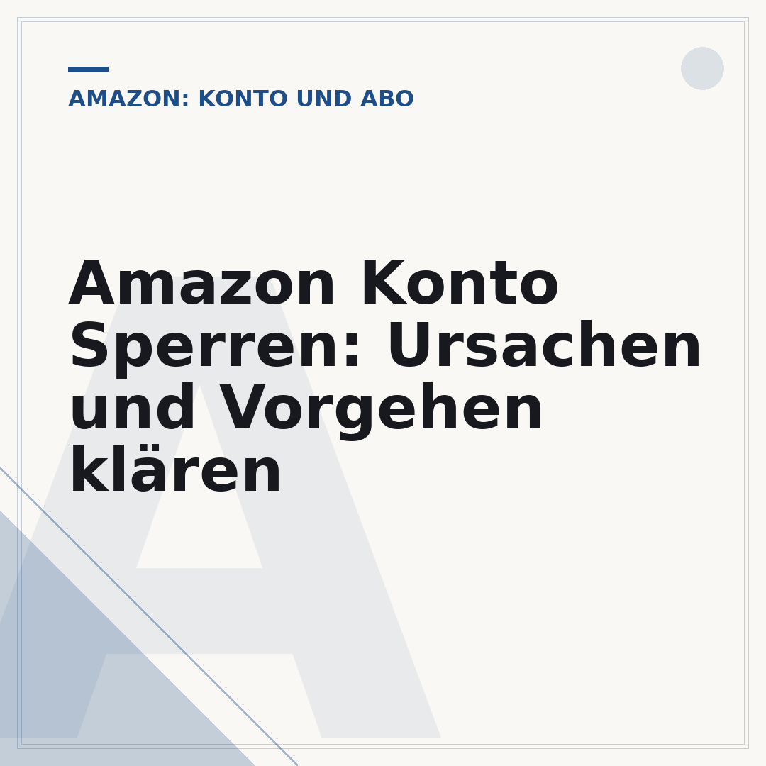 Amazon Konto Sperren: Ursachen und Vorgehen klären