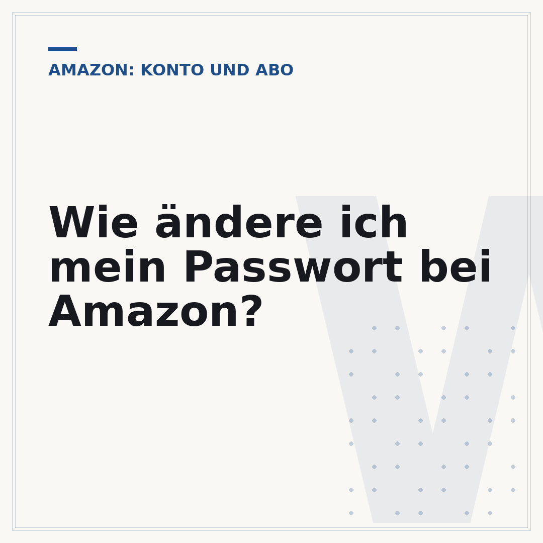 Wie ändere ich mein Passwort bei Amazon?