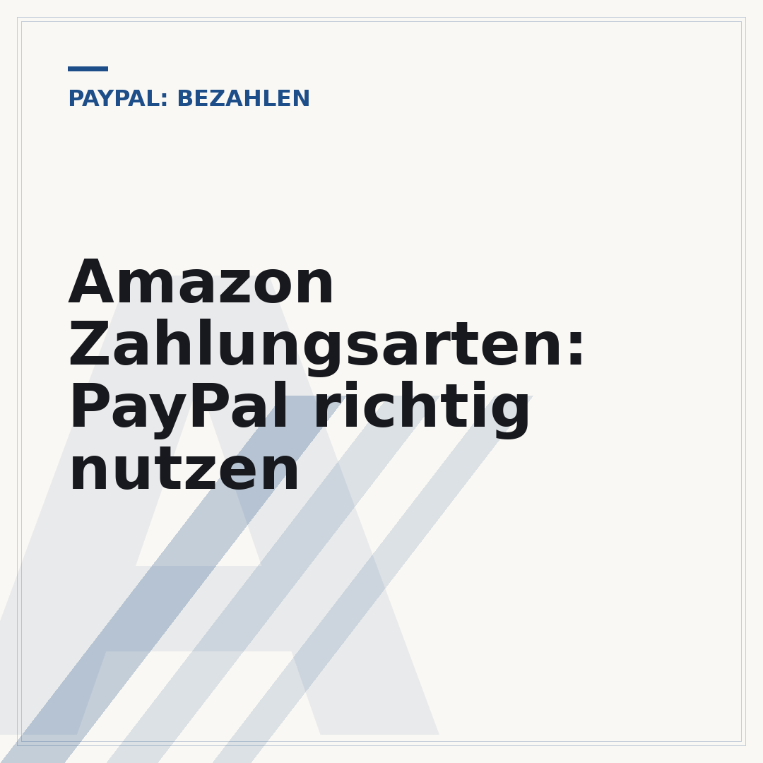 Amazon Zahlungsarten: PayPal richtig nutzen