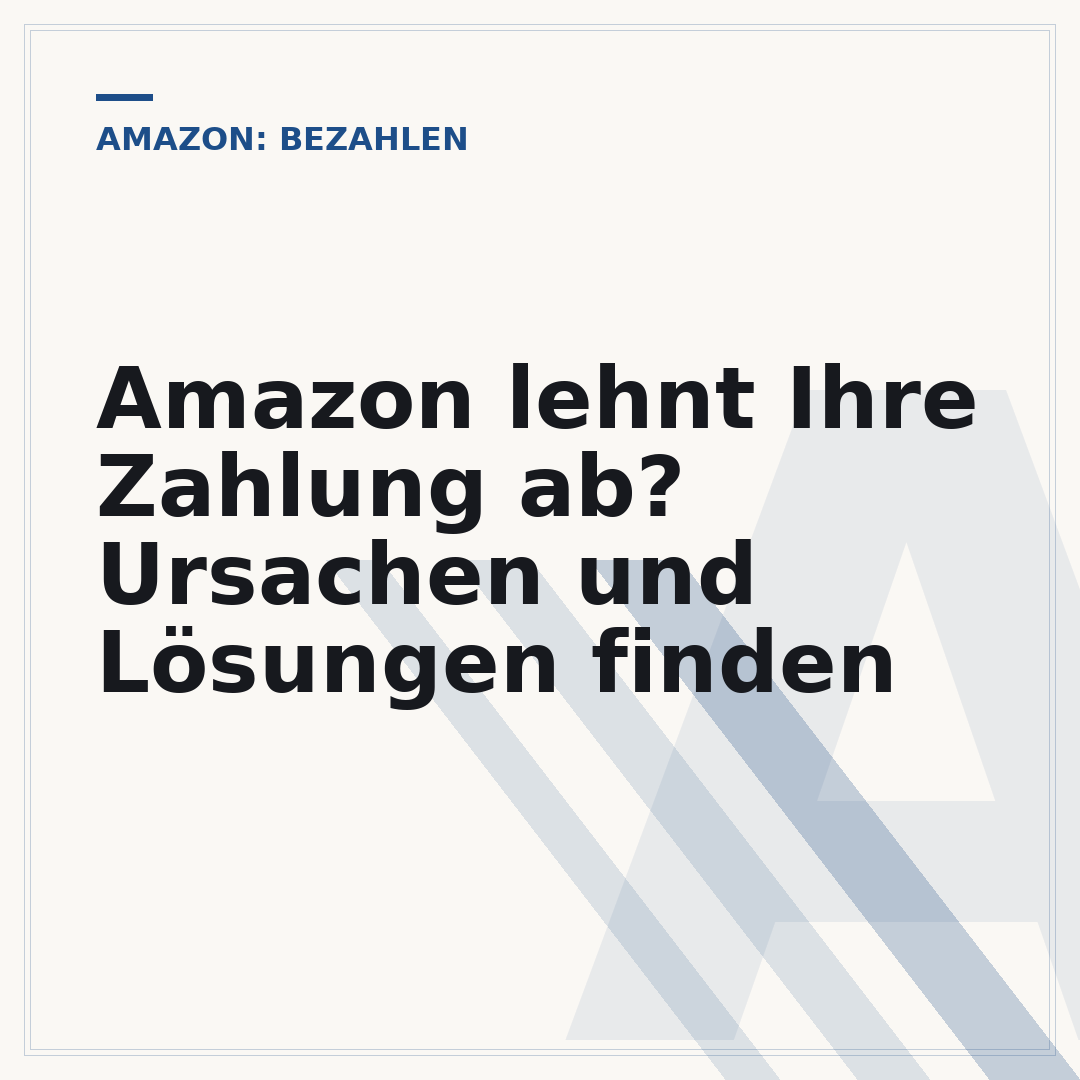 Amazon lehnt Ihre Zahlung ab? Ursachen und Lösungen finden