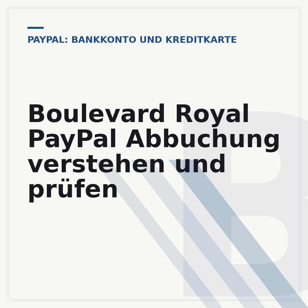 Boulevard Royal PayPal Abbuchung verstehen und prüfen