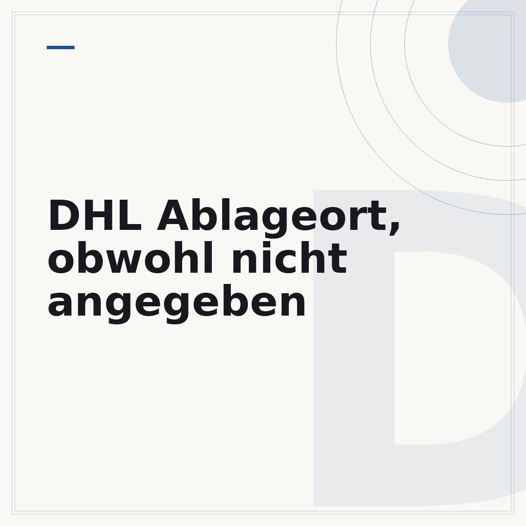 DHL Ablageort, obwohl nicht angegeben