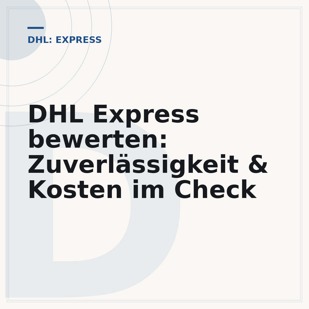 DHL Express bewerten: Zuverlässigkeit & Kosten im Check