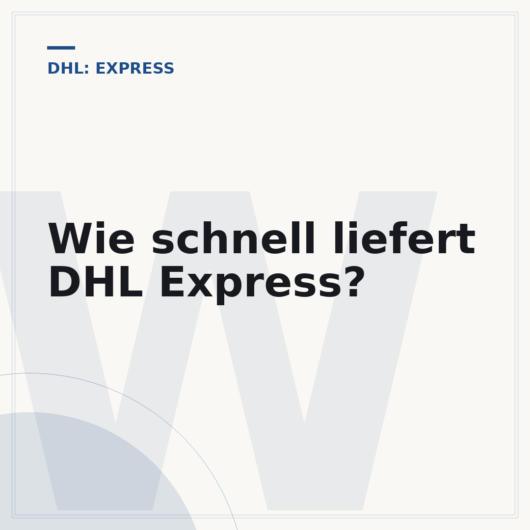 Wie schnell liefert DHL Express?
