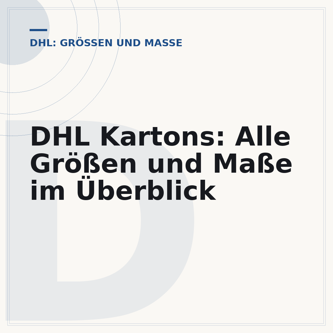 DHL Kartons: Alle Größen und Maße im Überblick