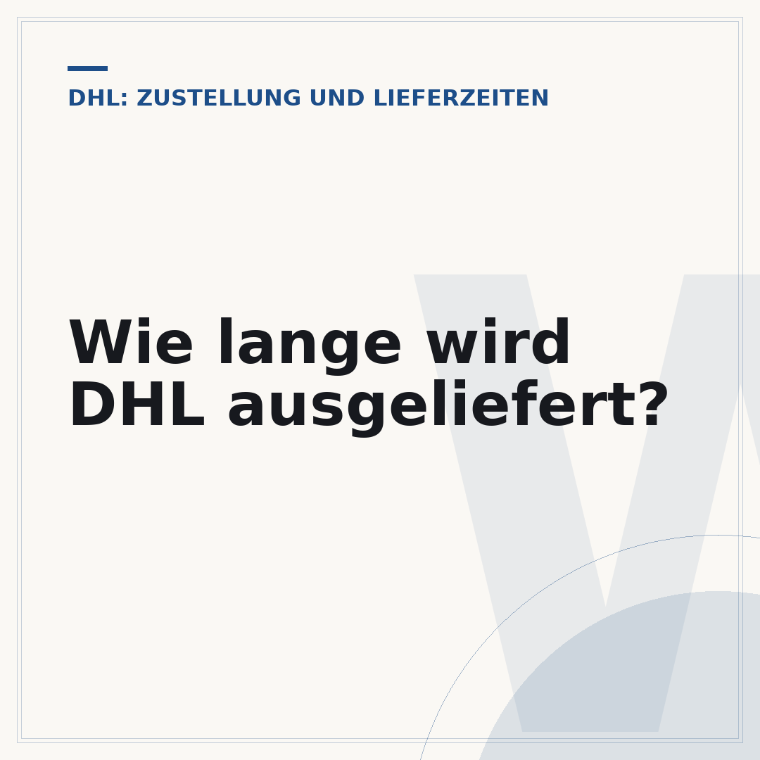 Wie lange wird DHL ausgeliefert?
