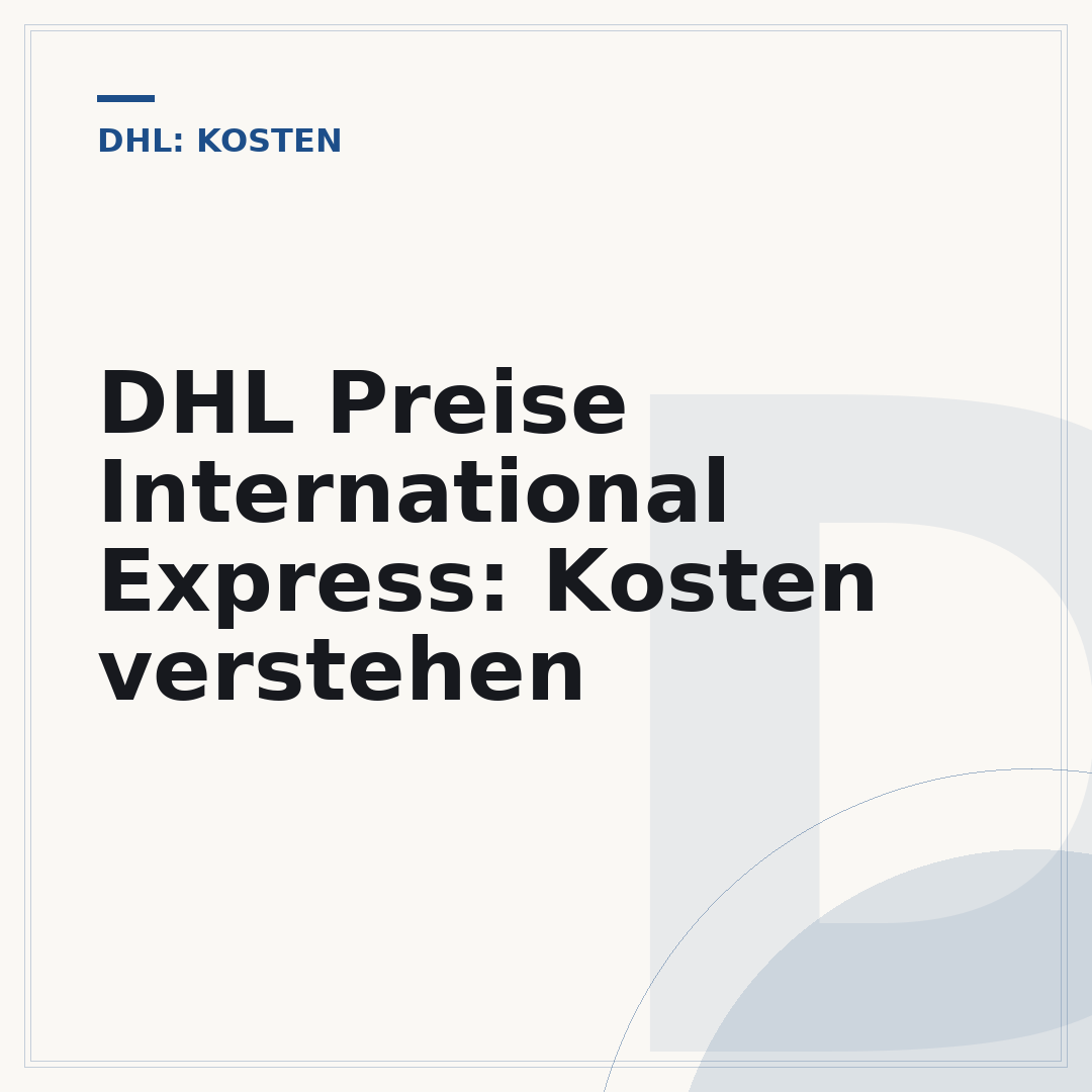 DHL Preise International Express: Kosten verstehen