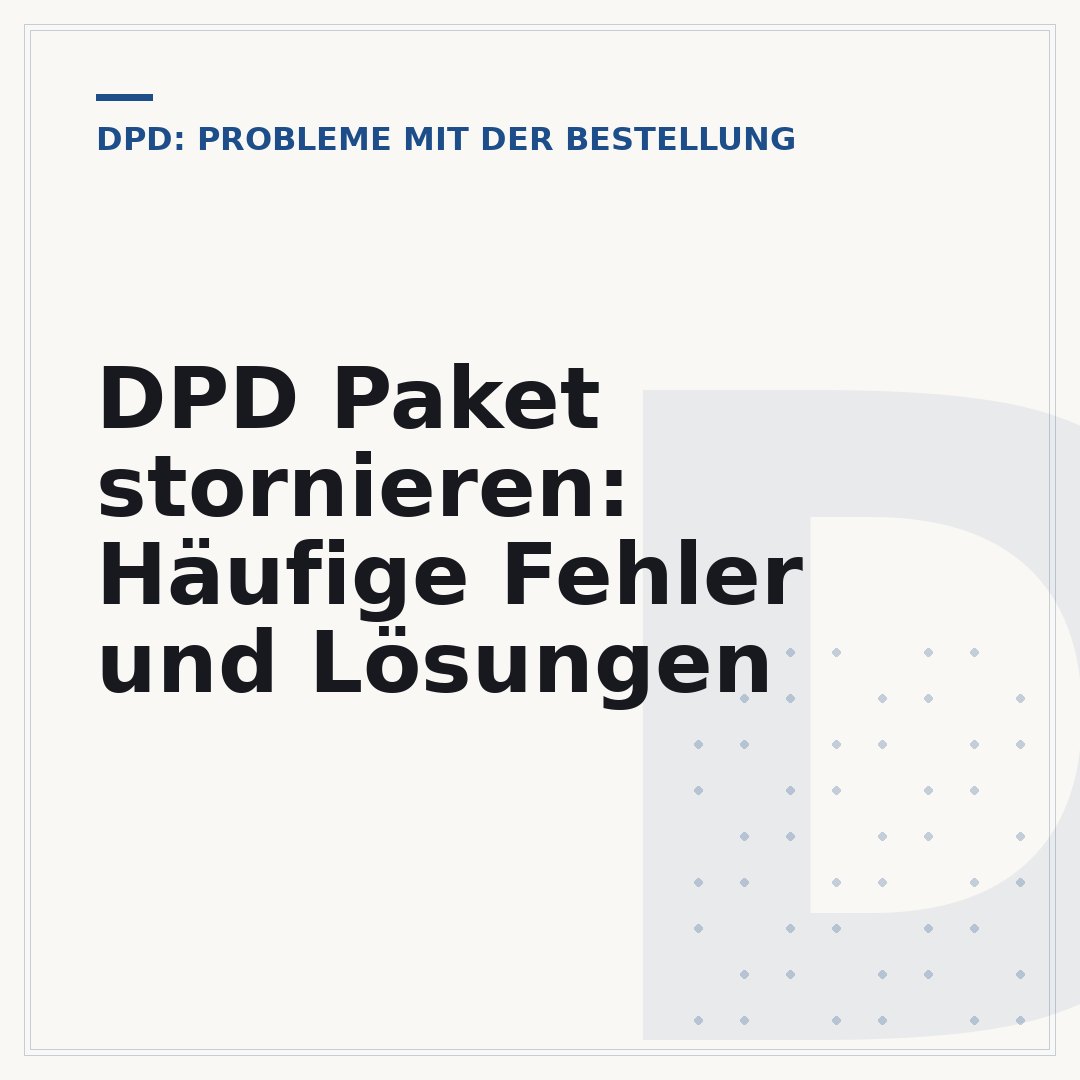DPD Paket stornieren: Häufige Fehler und Lösungen