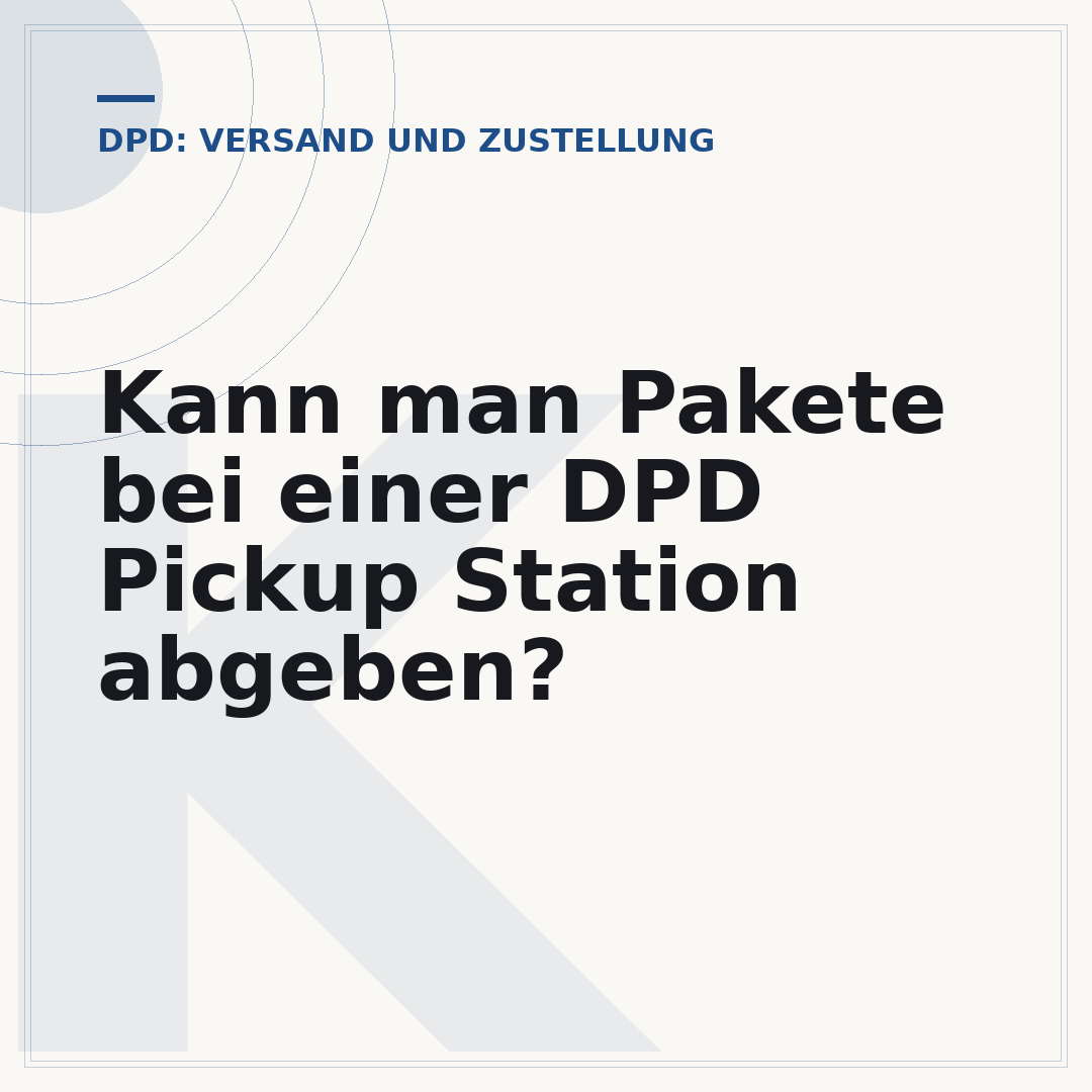 Kann man Pakete bei einer DPD Pickup Station abgeben?