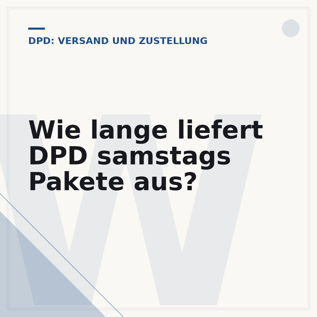 Wie lange liefert DPD samstags Pakete aus?