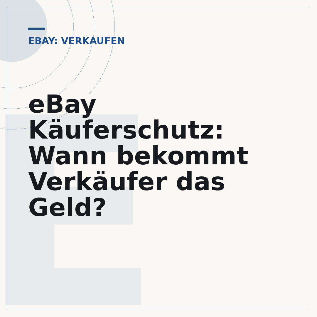 eBay Käuferschutz: Wann bekommt Verkäufer das Geld?