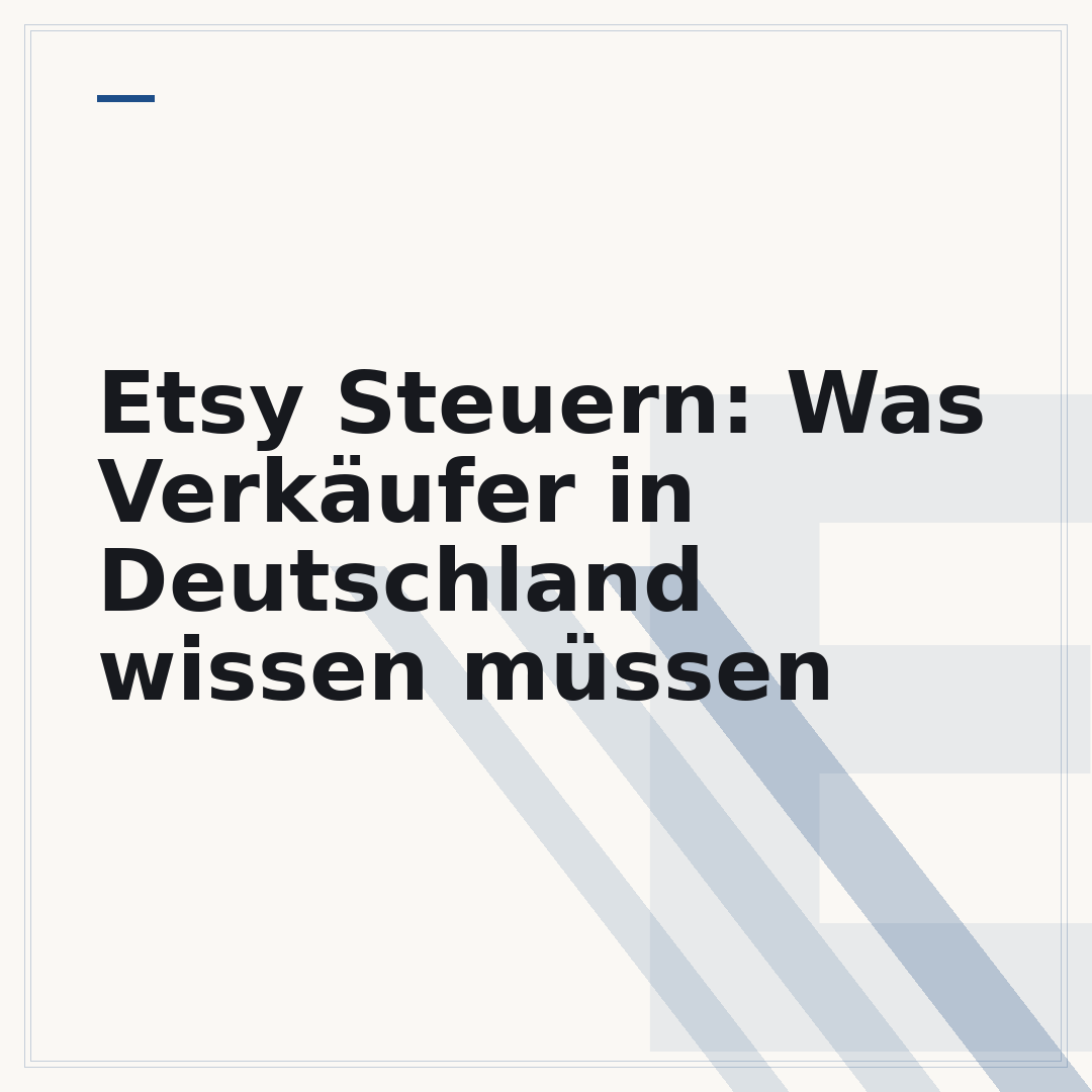 Etsy Steuern: Was Verkäufer in Deutschland wissen müssen