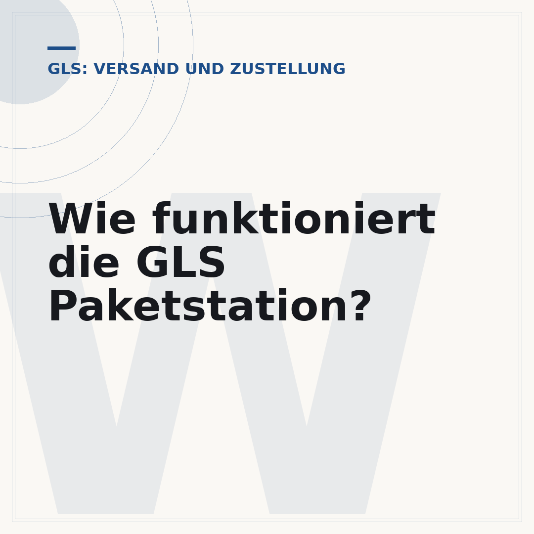 Wie funktioniert die GLS Paketstation?
