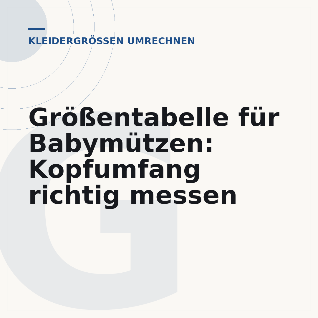 Größentabelle für Babymützen: Kopfumfang richtig messen