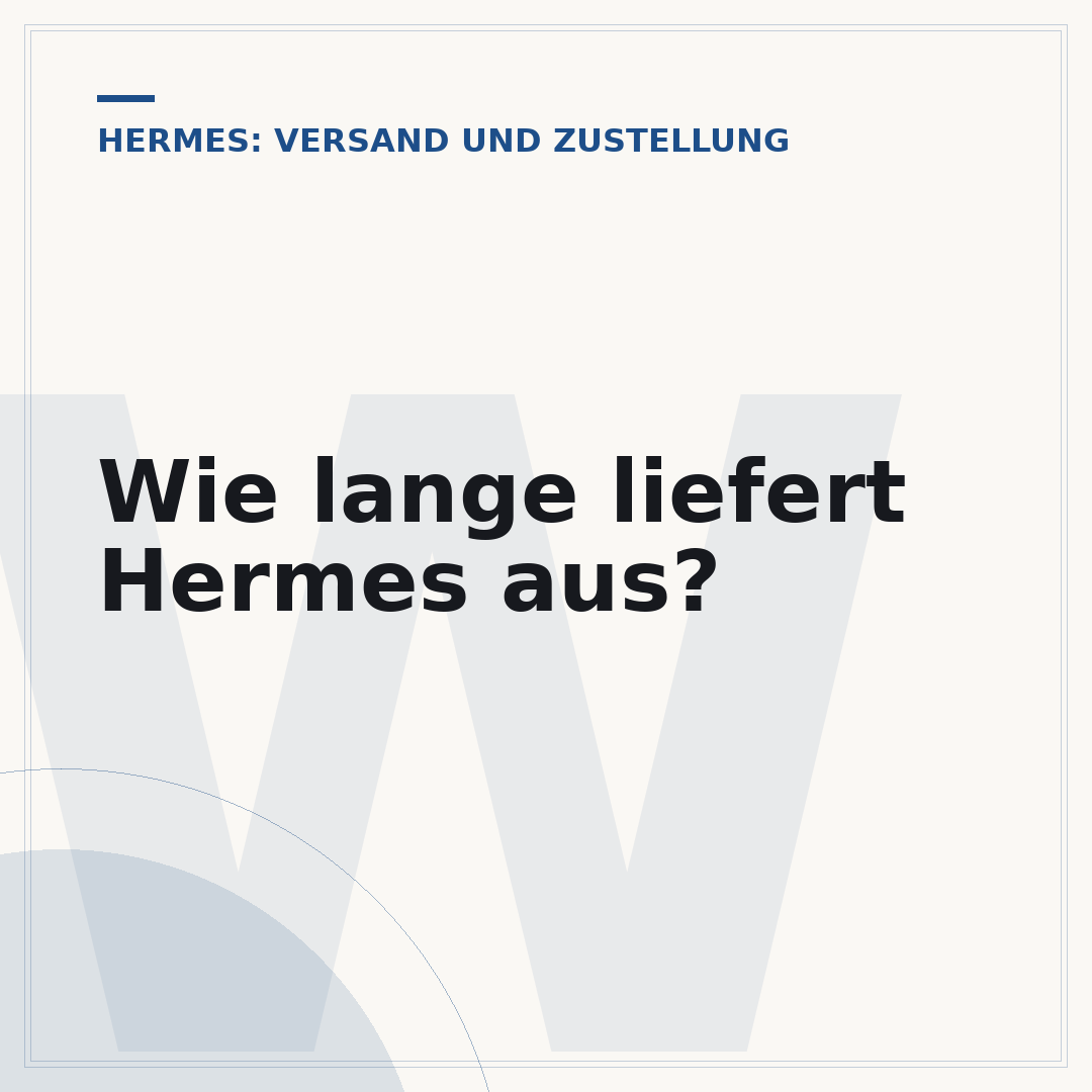 Wie lange liefert Hermes aus?