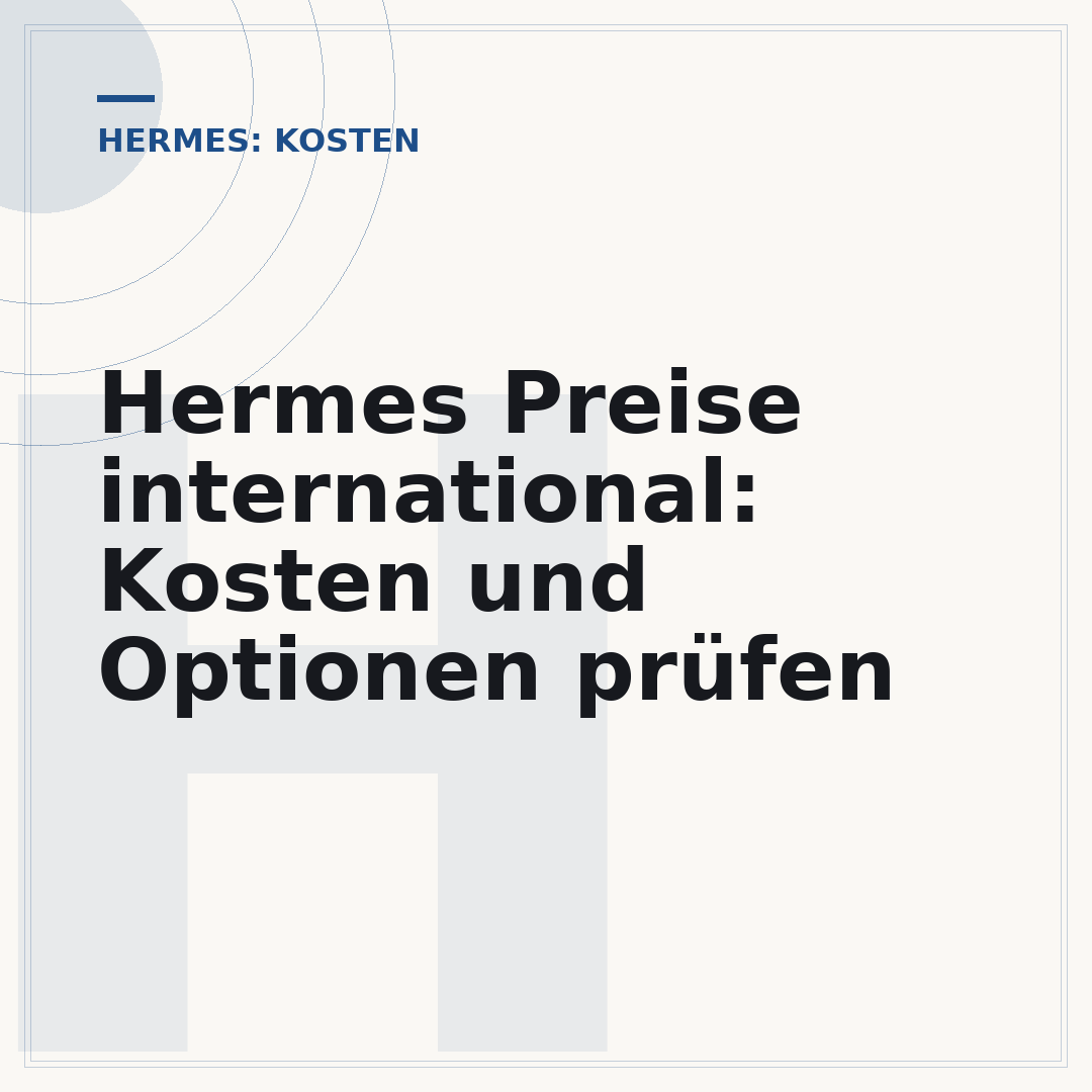 Hermes Preise international: Kosten und Optionen prüfen