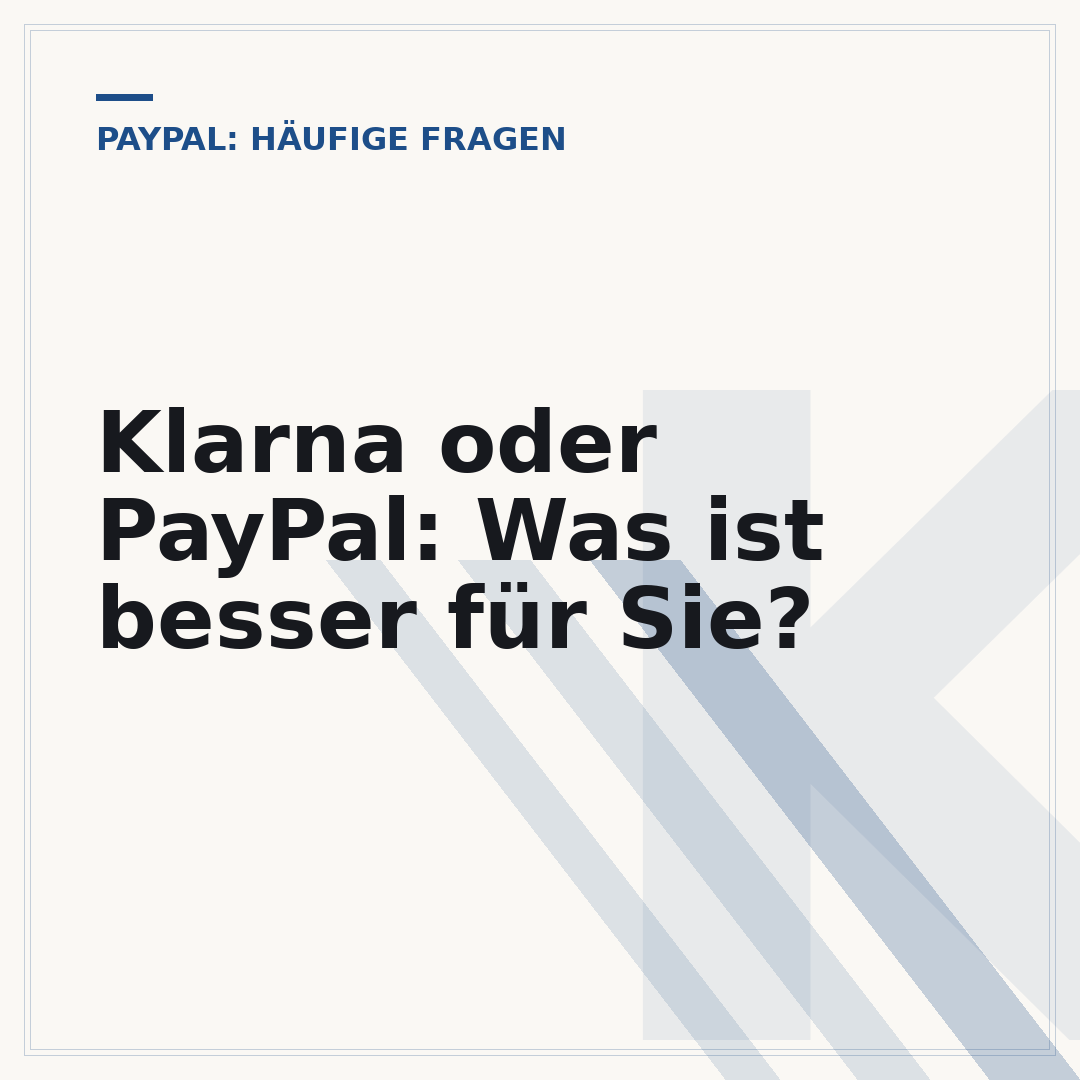 Klarna oder PayPal: Was ist besser für Sie?