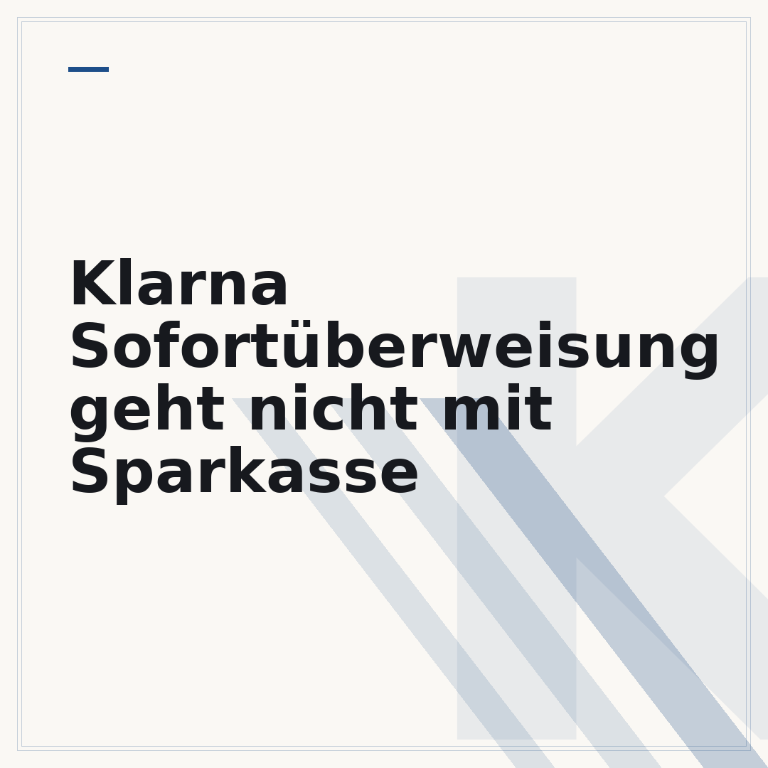 Klarna Sofortüberweisung geht nicht mit Sparkasse