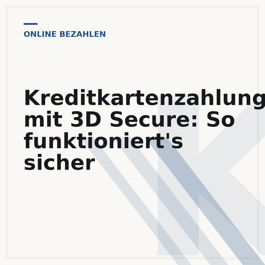 Kreditkartenzahlung mit 3D Secure: So funktioniert's sicher