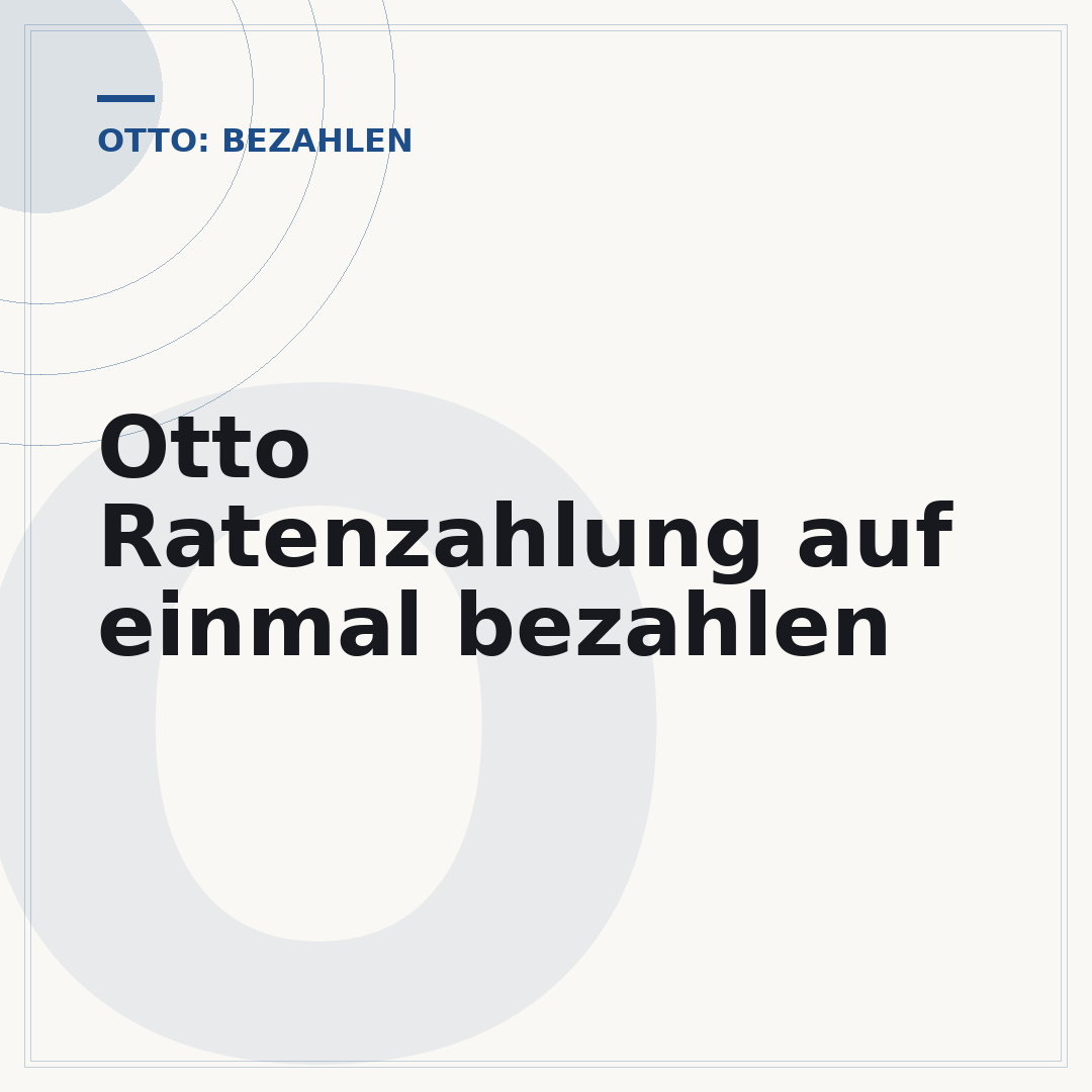 Otto Ratenzahlung auf einmal bezahlen