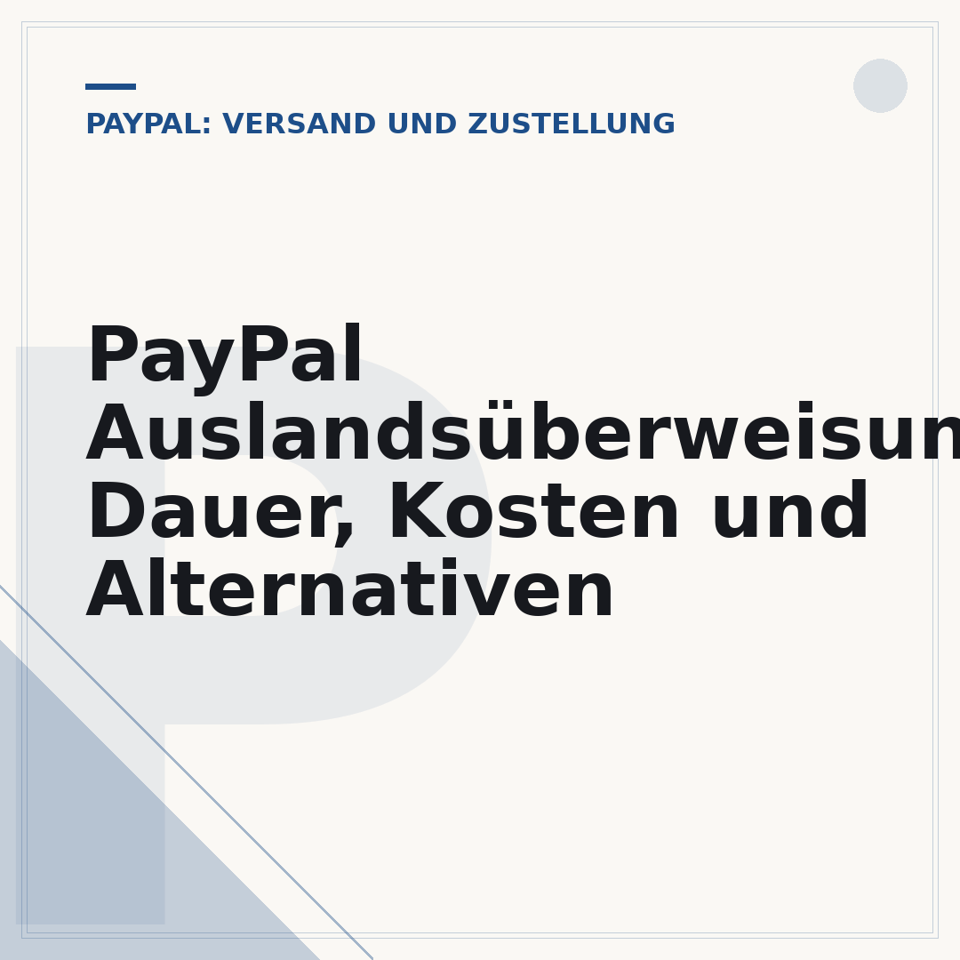 PayPal Auslandsüberweisung: Dauer, Kosten und Alternativen