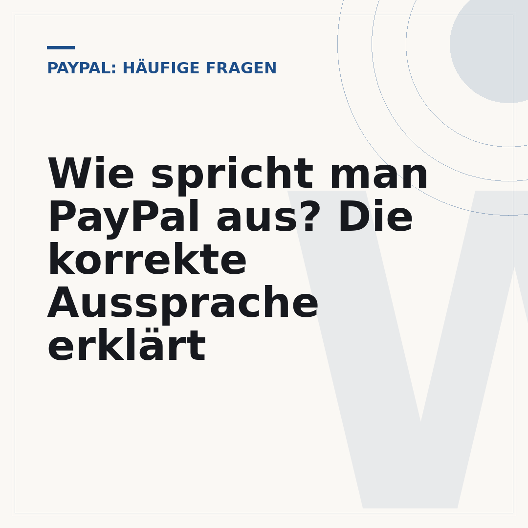Wie spricht man PayPal aus? Die korrekte Aussprache erklärt
