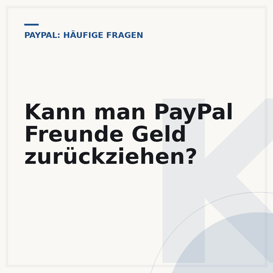 Kann man PayPal Freunde Geld zurückziehen?