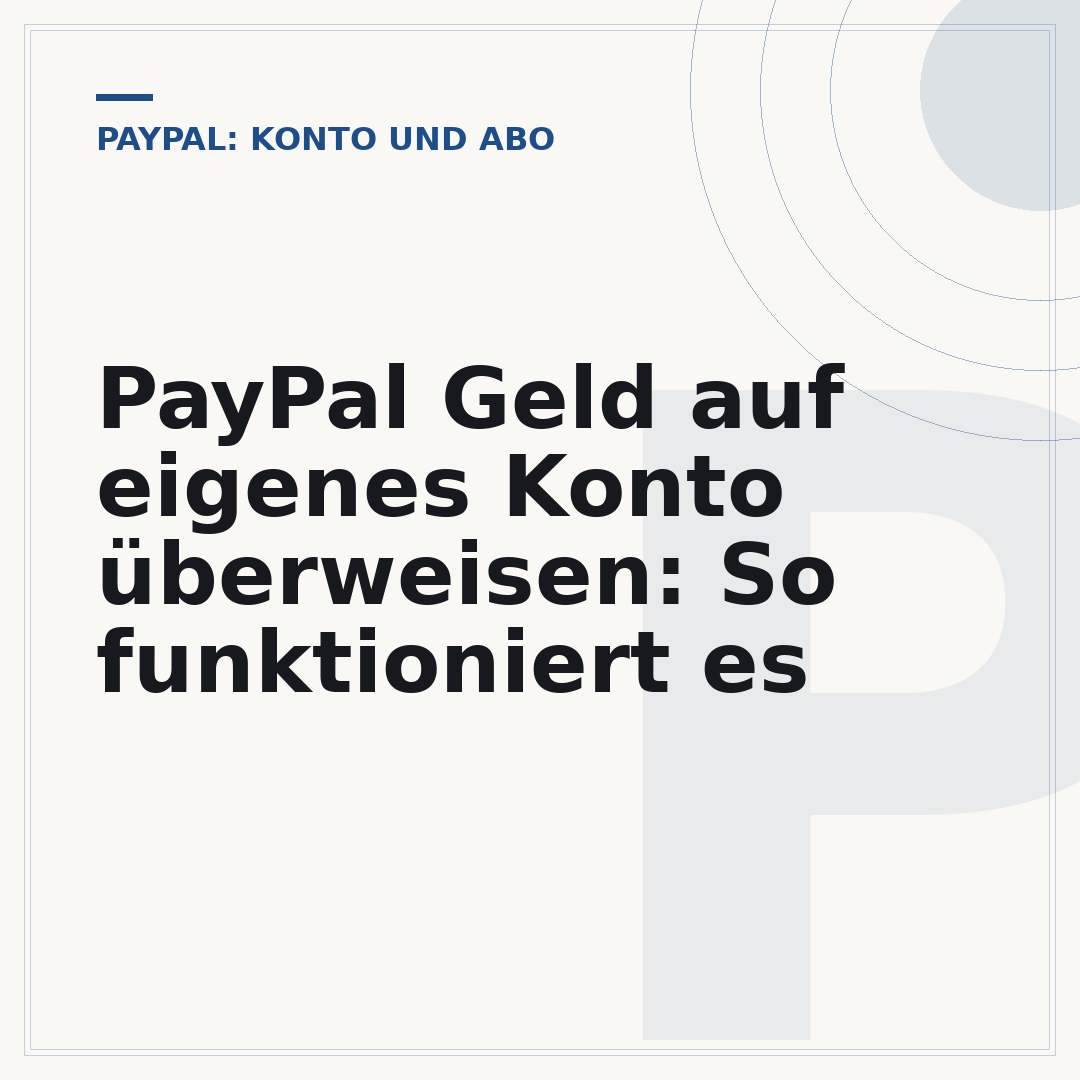 PayPal Geld auf eigenes Konto überweisen: So funktioniert es
