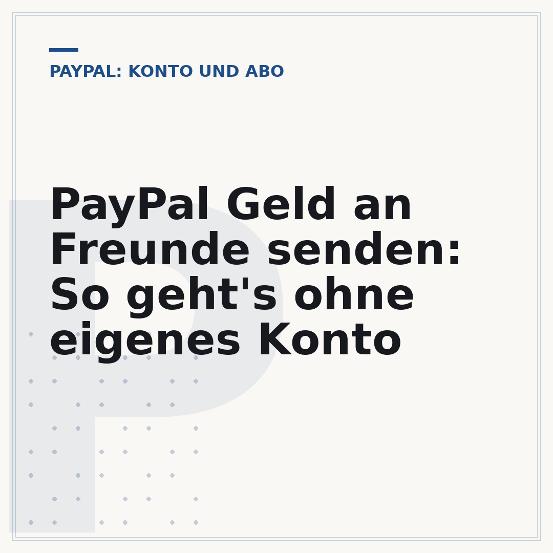 PayPal Geld an Freunde senden: So geht's ohne eigenes Konto