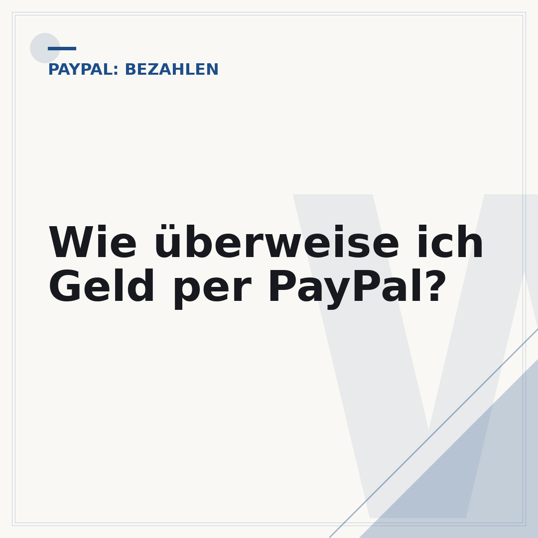 Wie überweise ich Geld per PayPal?