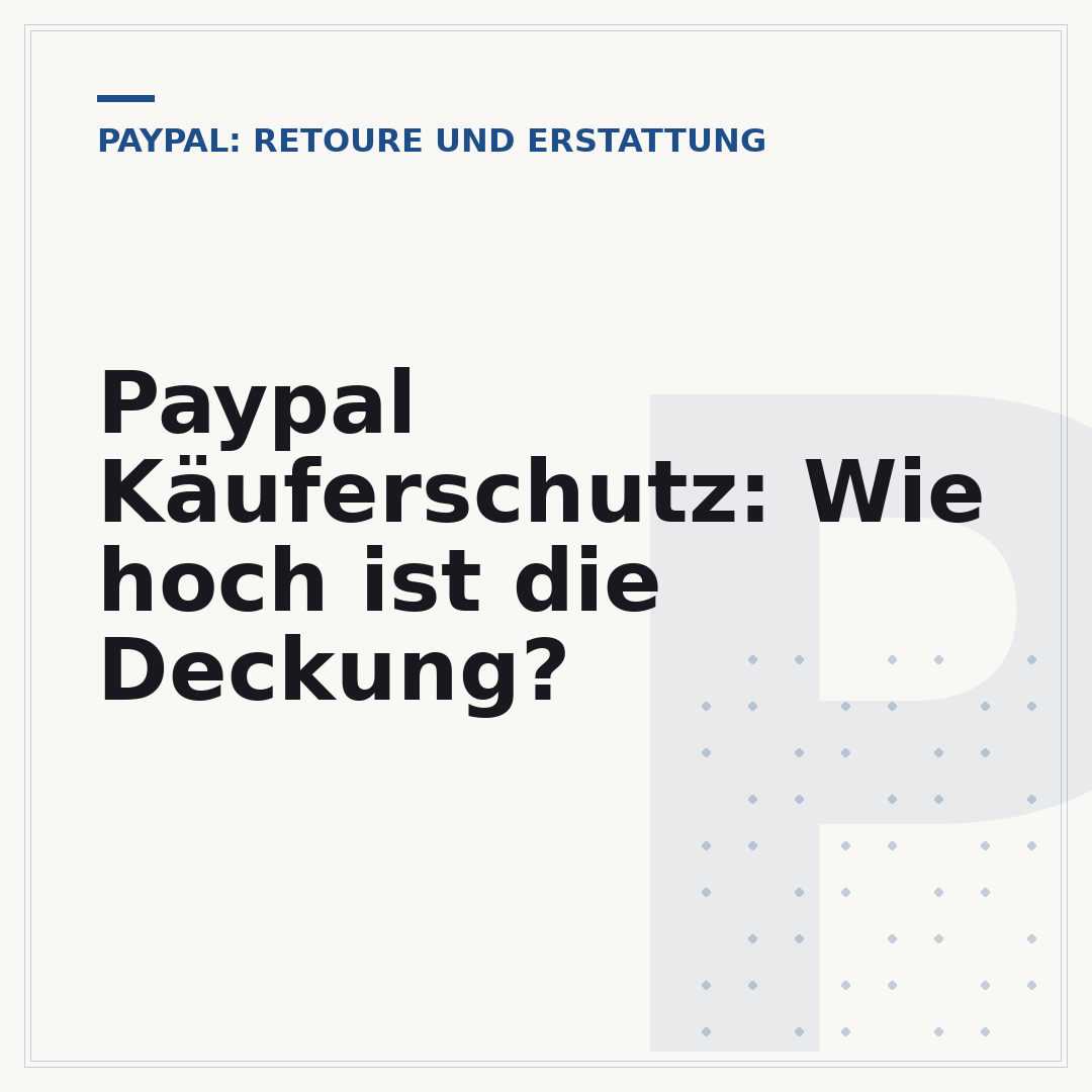 Paypal Käuferschutz: Wie hoch ist die Deckung?
