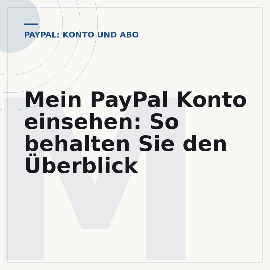 Mein PayPal Konto einsehen: So behalten Sie den Überblick