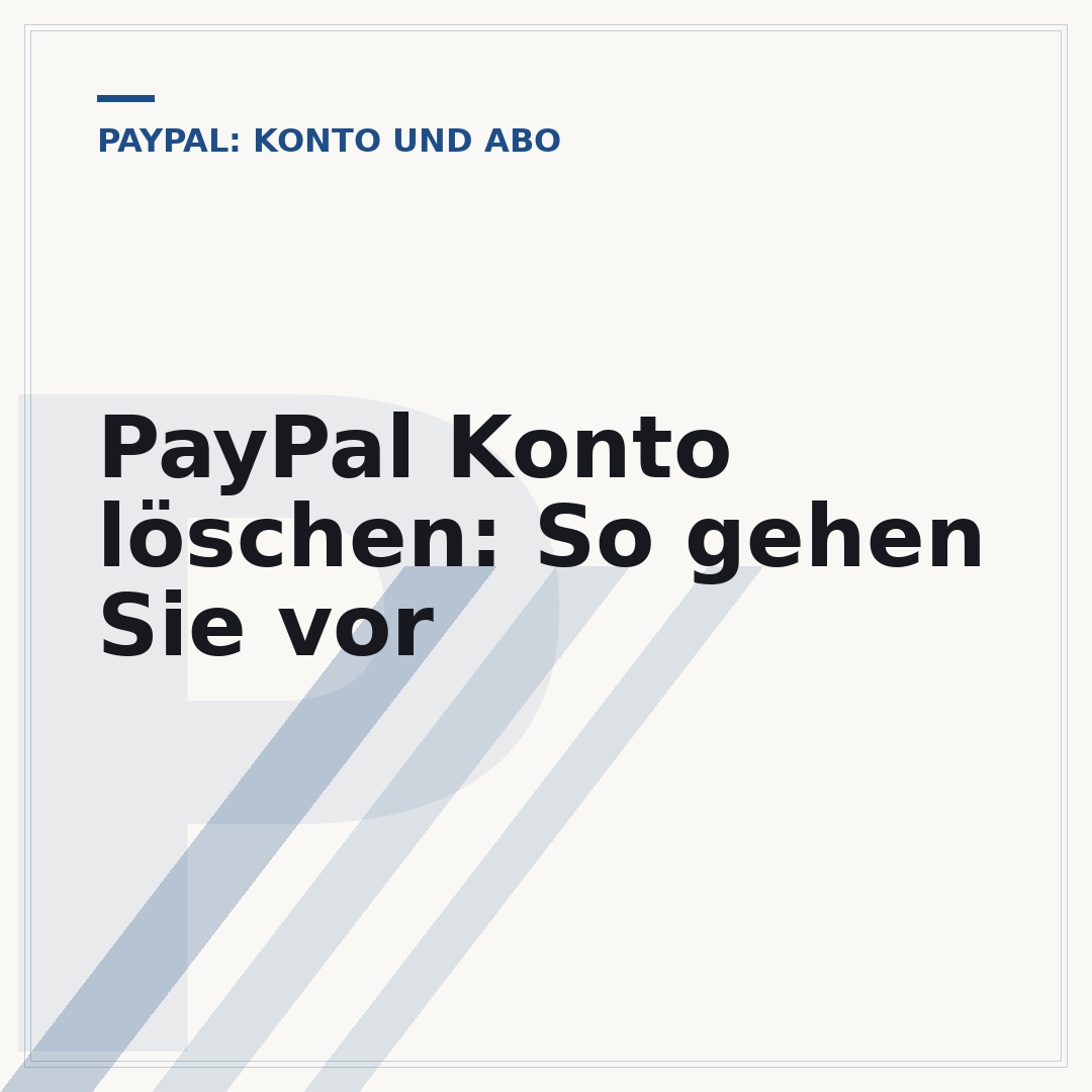 PayPal Konto löschen: So gehen Sie vor