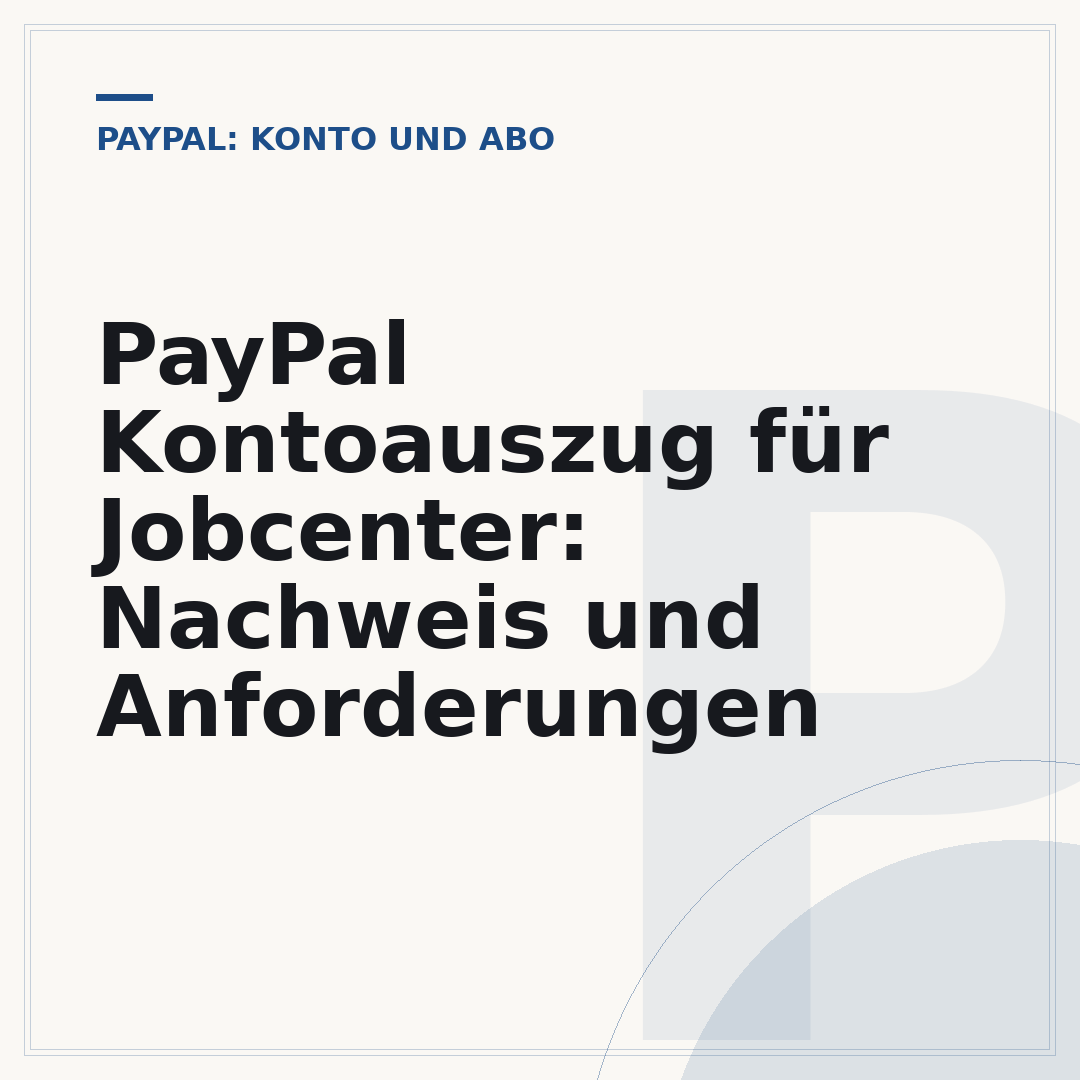 PayPal Kontoauszug für Jobcenter: Nachweis und Anforderungen