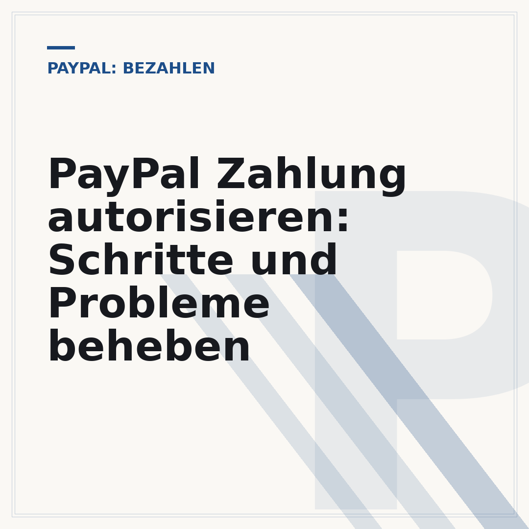 PayPal Zahlung autorisieren: Schritte und Probleme beheben