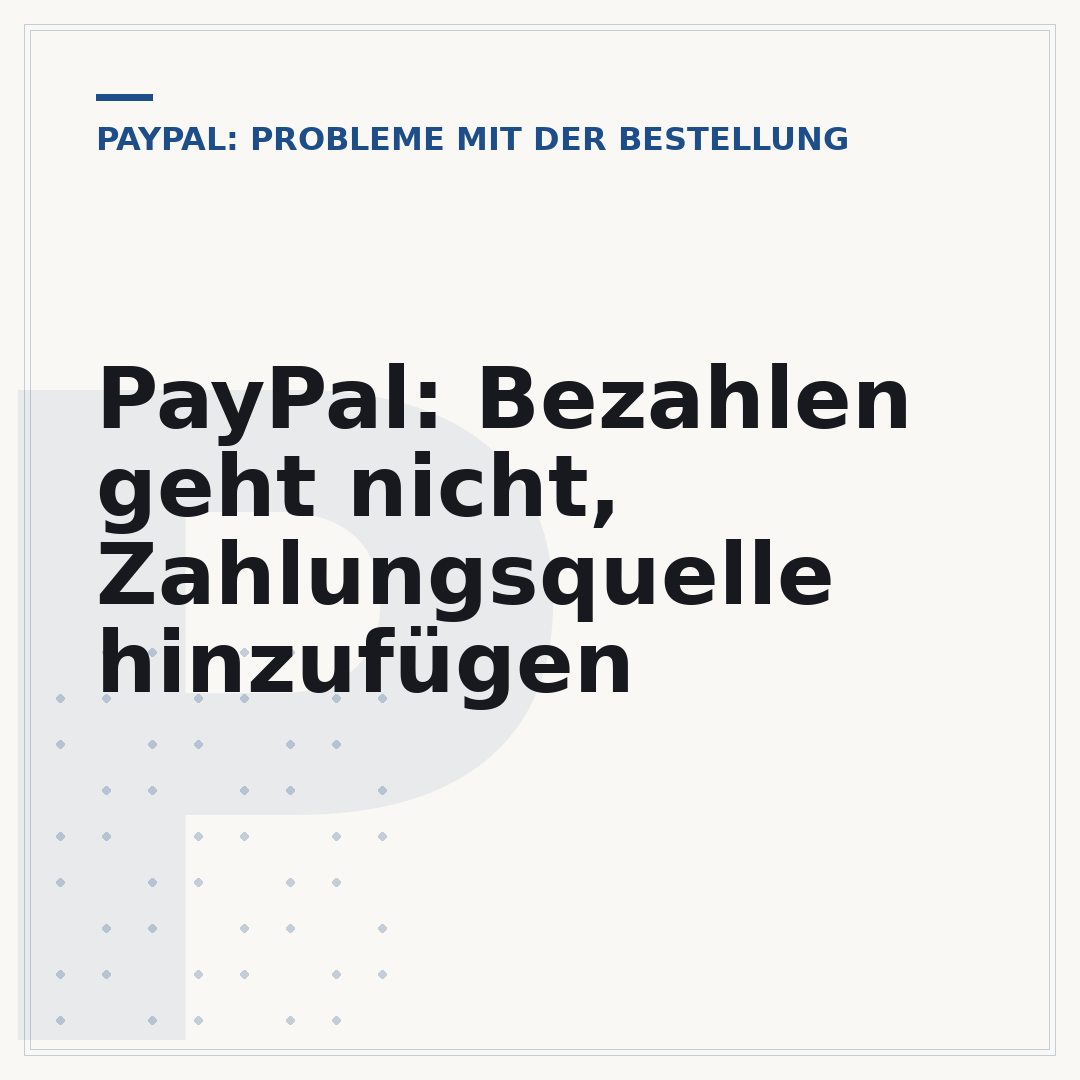 PayPal: Bezahlen geht nicht, Zahlungsquelle hinzufügen