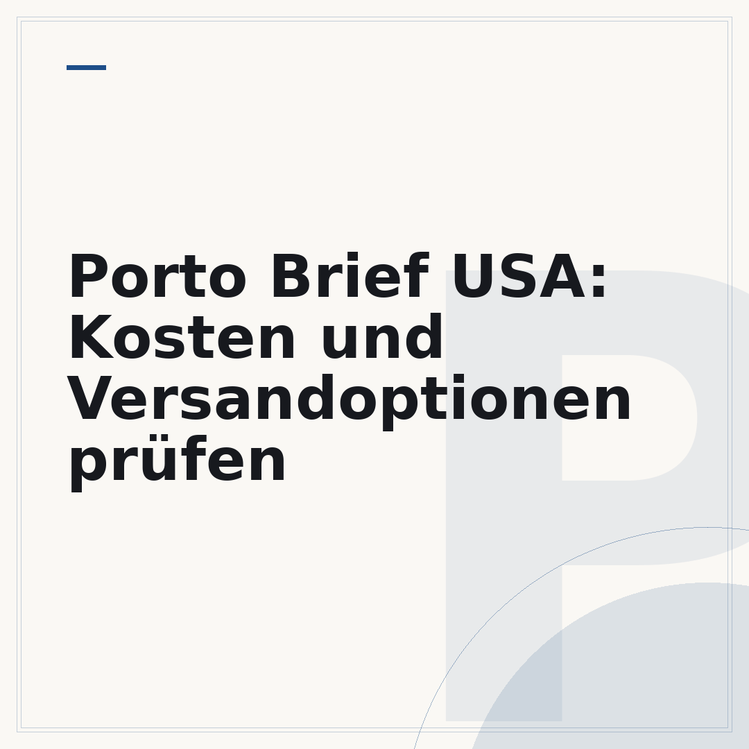 Porto Brief USA: Kosten und Versandoptionen prüfen