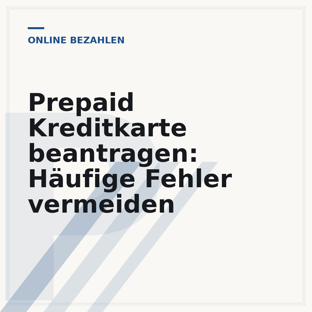Prepaid Kreditkarte beantragen: Häufige Fehler vermeiden