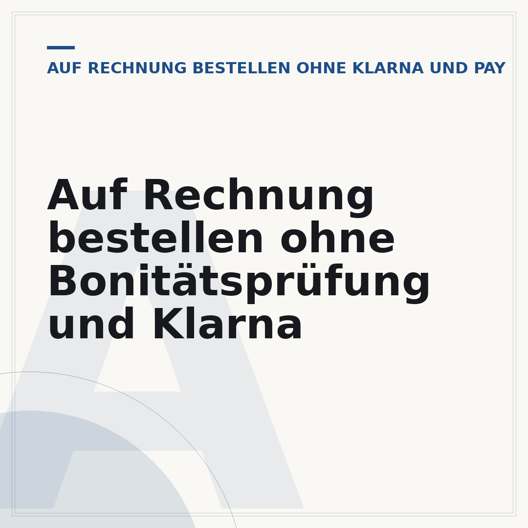 Auf Rechnung bestellen ohne Bonitätsprüfung und Klarna