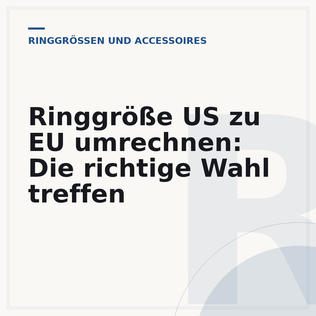 Ringgröße US zu EU umrechnen: Die richtige Wahl treffen