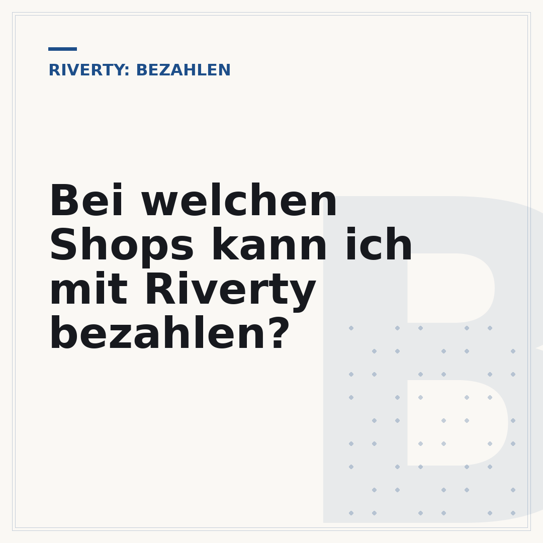 Bei welchen Shops kann ich mit Riverty bezahlen?