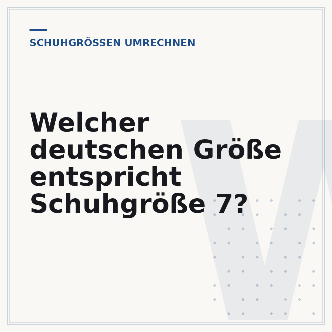 Welcher deutschen Größe entspricht Schuhgröße 7?