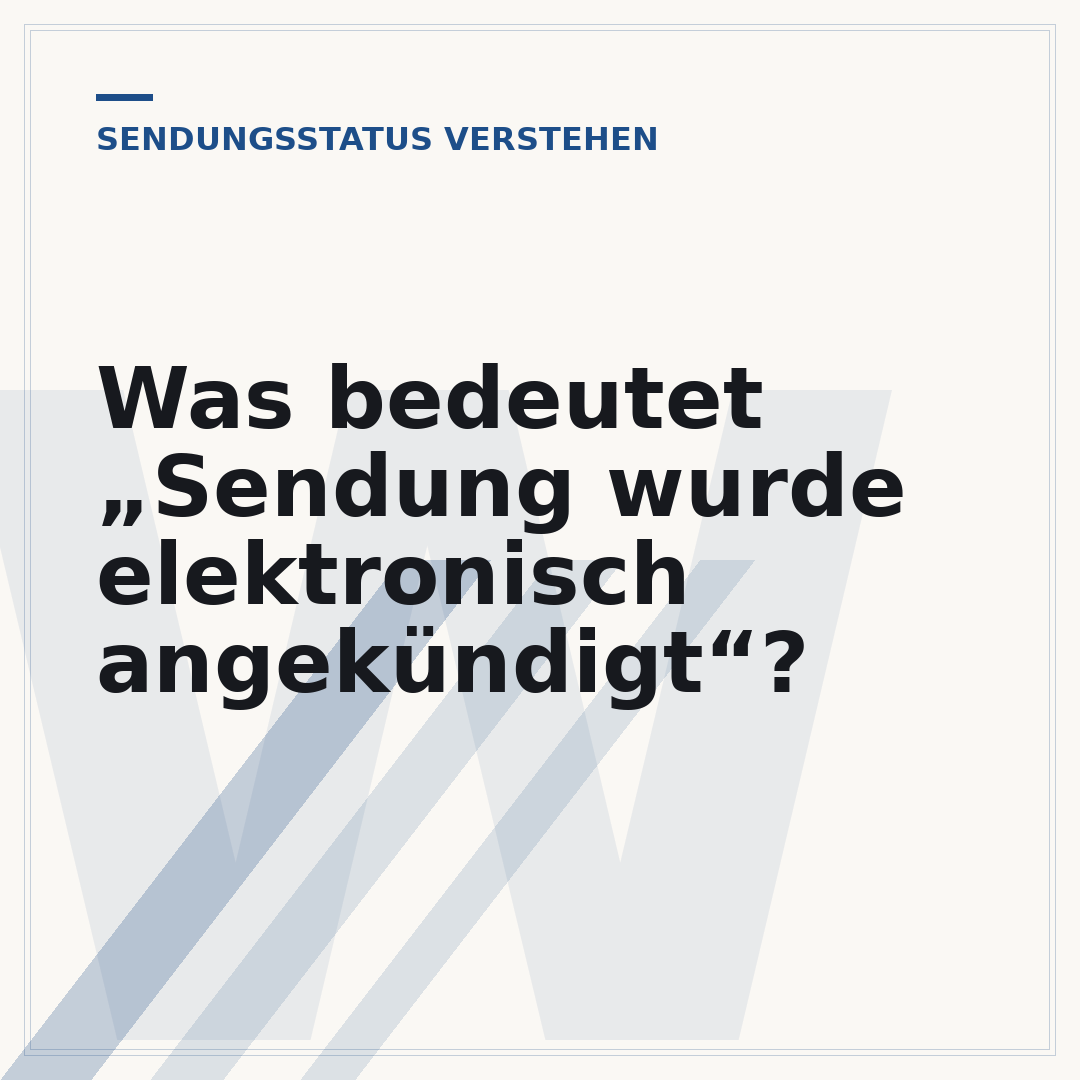 Was bedeutet „Sendung wurde elektronisch angekündigt“?