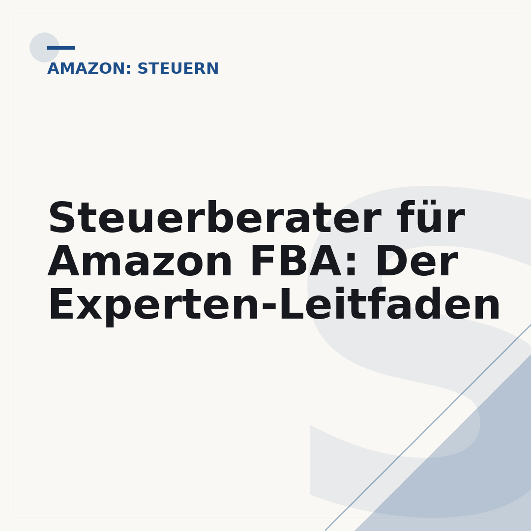 Steuerberater für Amazon FBA: Der Experten-Leitfaden
